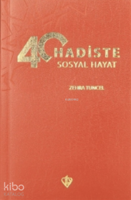 40 Hadiste Sosyal Hayat Zehra Tuncel