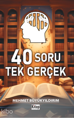 40 Soru Tek Gerçek Mehmet Büyükyıldırım