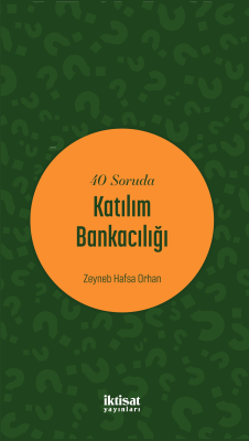 40 Soruda Katılım Bankacılığı Zeyneb Hafsa Orhan