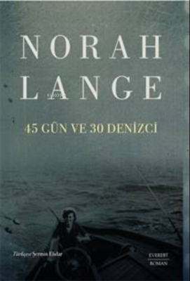 45 Gün Ve 30 Denizci Norah Lange