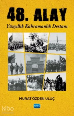 48. Alay - Yüzyıllık Kahramanlık Destanı Murat Özden Uluç