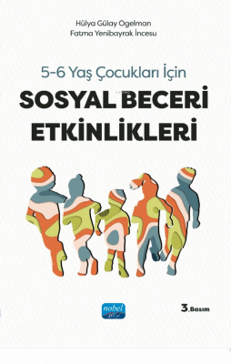 5-6 Yaş Çocuklar için Sosyal Beceri Etkinlkleri Hülya Gülay