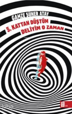 5. Kattan Düştüm ;Deliyim O Zaman Gamze Süner Atay