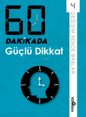 60 Dakikada Güçlü Dikkat;Değişim Sende Başlar 4 Kolektif