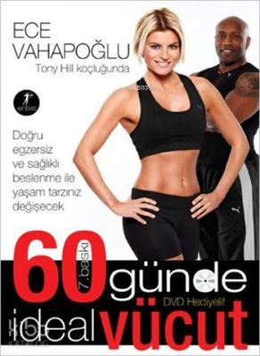 60 Günde İdeal Vücut (Kuşe Kağıt-Dvd Ekli) Ece Vahapoğlu