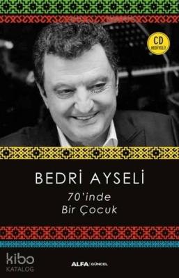 70'inde Bir Çocuk (CD Hediyeli) Bedri Ayseli