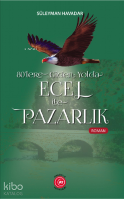 80'lere Giden Yolda Ecel ile Pazarlık Süleyman Havadar