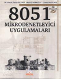 8051 Mikrodenetleyici Uygulamaları Ahmet Turan Özcerit