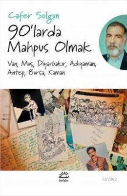 90'larda Mahpus Olmak Cafer Solgun