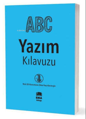 A.B.C Yazım Kılavuzu (T.D.K Uyumlu) Kolektif