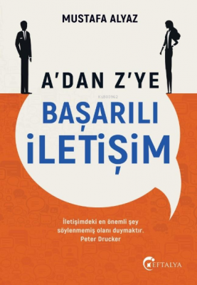 A’dan Z’ye Başarılı İletişim Mustafa Alyaz