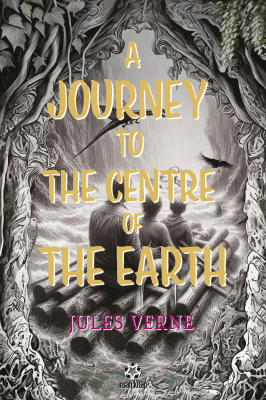 A Journey to the Centre of the Earth Jules Verne