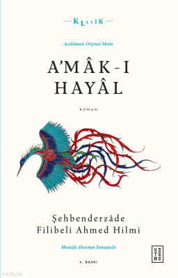 A'mâk-ı Hayâl Şehbenderzâde Filibeli Ahmed Hilmi