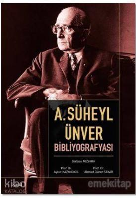 A. Süheyl Ünver Bibliyografyası Gülbün Mesara