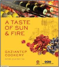 A Taste Of Sun &Fıre - Gazıantep Cookery