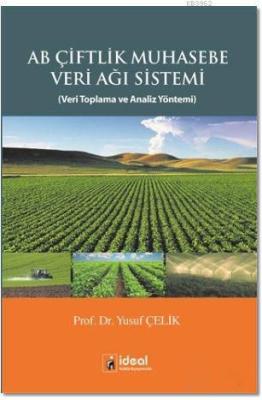 AB Çiftlik Muhasebe Veri Ağı Sistemi; Veri Toplama ve Analiz Yöntemi Y