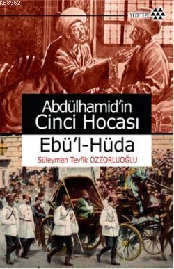 Abdülhamid'in Cinci Hocası Süleyman Tevfik Özzorluoğlu