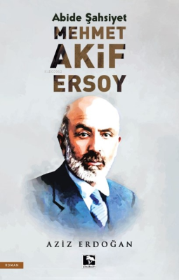 Âbide Şahsiyet Mehmet Âkif Ersoy Aziz Erdoğan