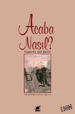 Acaba Nasıl? Samuel Beckett