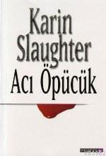 Acı Öpücük Karin Slaughter