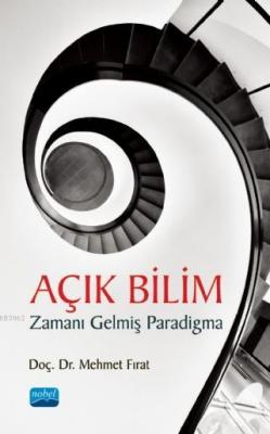 Açık Bilim; Zamanı Gelmiş Paradigma Mehmet Fırat