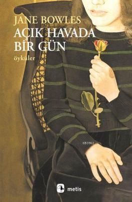 Açık Havada Bir Gün Jane Bowles