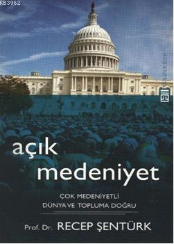 Açık Medeniyet Recep Şentürk