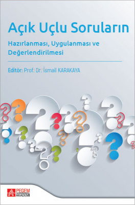 Açık Uçlu Soruların Hazırlanması Uygulanması ve Değerlendirilmesi İsma