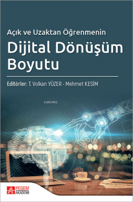 Açık ve Uzaktan Öğrenmenin Dijital Dönüşüm Boyutu Mehmet Kesim