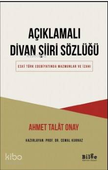 Açıklamalı Divan Şiiri Sözlüğü Ahmet Talat Onay