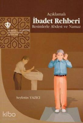 Açıklamalı İbadet Rehberi Seyfettin Yazıcı