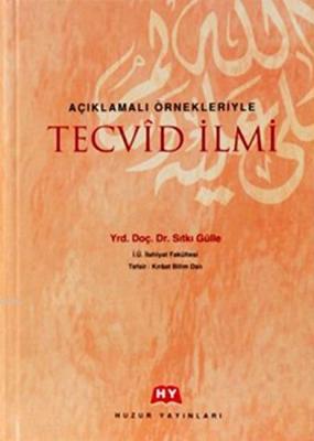 Açıklamalı Örnekleriyle Tecvid İlmi Sıtkı Gülle