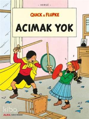 Acımak Yok - Quick ve Flupke Hergè