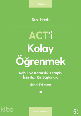 ACT'i Kolay Öğrenmek Russ Harris