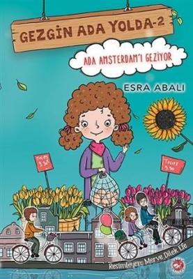 Ada Amsterdam'ı Geziyor - Gezgin Ada Yolda 2 Esra Abalı