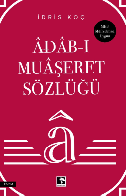 Adab - ı Muaşeret Sözlüğü İdris Koç