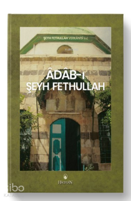 Adab-ı Şeyh Fethullah Şeyh Fethullah