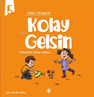 Adabı Muaşeret - Kolay Gelsin Fatma Nur Güner Kelany