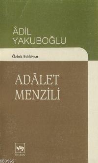 Adâlet Menzili Adil Yakuboğlu