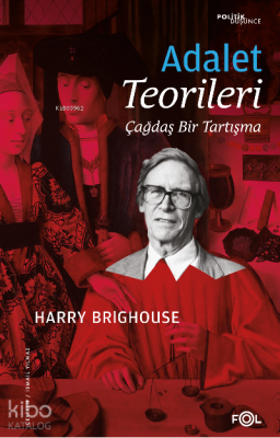 Adalet Teorileri –Çağdaş Bir Tartışma– Harry Brighouse