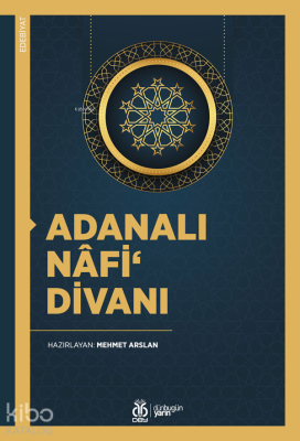 Adanalı Nâfi‘ Divanı Mehmet Arslan