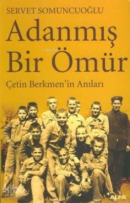 Adanmış Bir Ömür Servet Somuncuoğlu