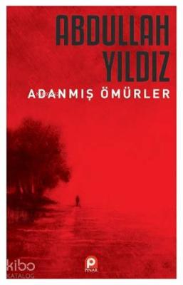 Adanmış Ömürler Abdullah Yıldız