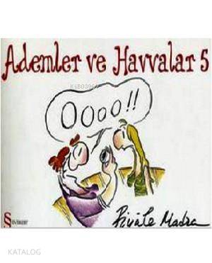 Ademler ve Havvalar 5 Piyale Madra