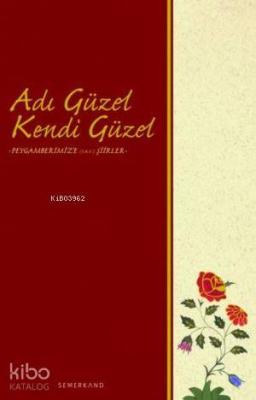 Adı Güzel Kendi Güzel Peygamberimize (s.a.v) Şiirler Sıtkı Çoban