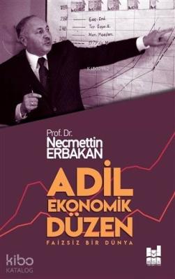 Adil Ekonomik Düzen Necmettin Erbakan