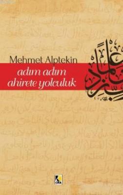 Adım Adım Ahirete Yolculuk Mehmet Alptekin