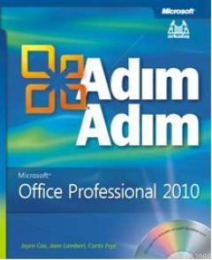 Adım Adım Microsoft Office Professional 2010 Curtis Frye