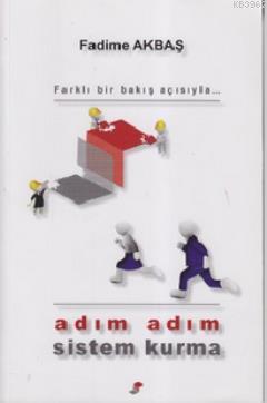 Adım Adım Sistem Kurma Fadime Akbaş