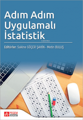 Adım Adım Uygulamalı İstatistik Sakine Göçer Şahin